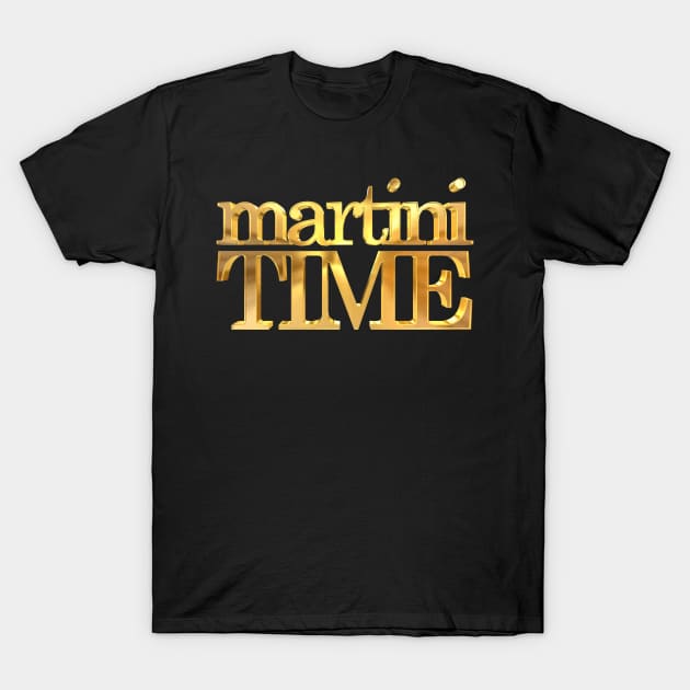 Martini Time Gold T-Shirt by williamcuccio